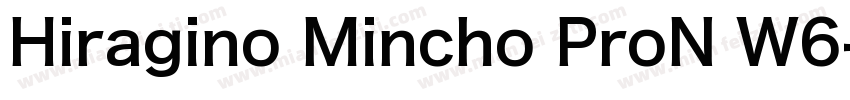 Hiragino Mincho ProN W6字体转换
